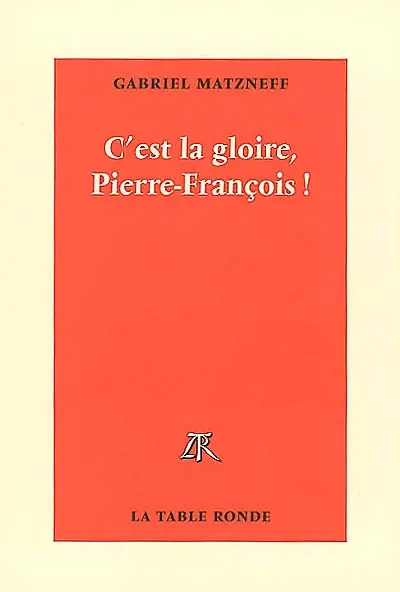 C'est la gloire, Pierre-François !