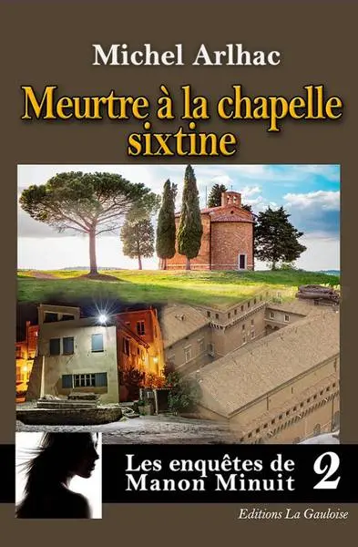 Les enquêtes de Manon Minuit. Vol. 2. Meurtre à la chapelle Sixtine
