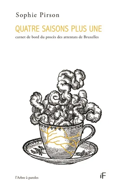 Quatre saisons plus une : carnet de bord du procès des attentats de Bruxelles