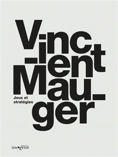 Vincent Mauger : jeux et stratégies