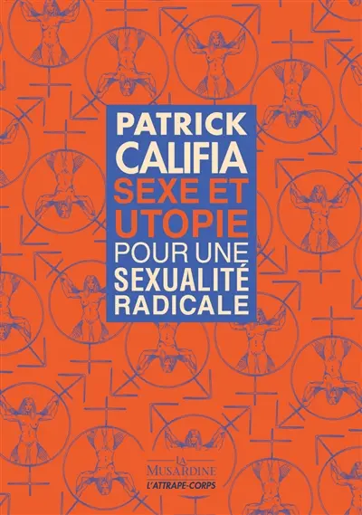 Sexe et utopie : pour une sexualité radicale