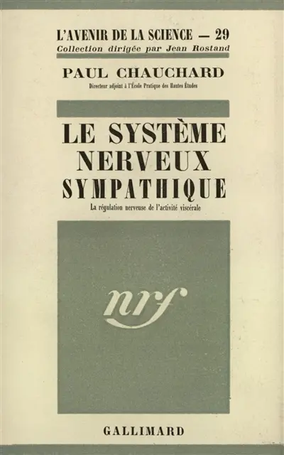 Le système nerveux sympathique : la régulation nerveuse de l'activité viscérale