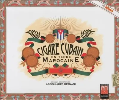 Cigare cubain en terre marocaine