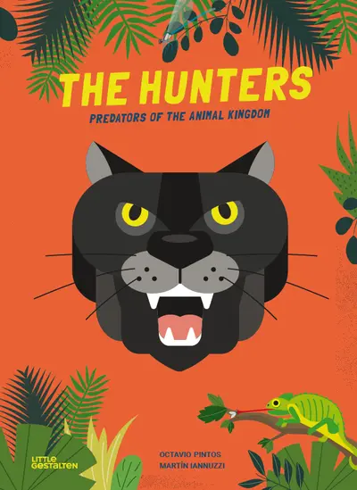 The hunters : predators of the animal kingdom