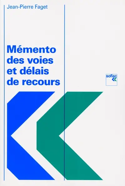 Mémento des voies et délais de recours