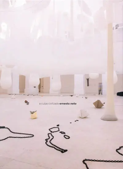 Ernesto Neto, A culpa civilizada