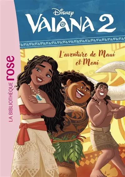 Vaiana 2. Vol. 2. L'aventure de Maui et Moni
