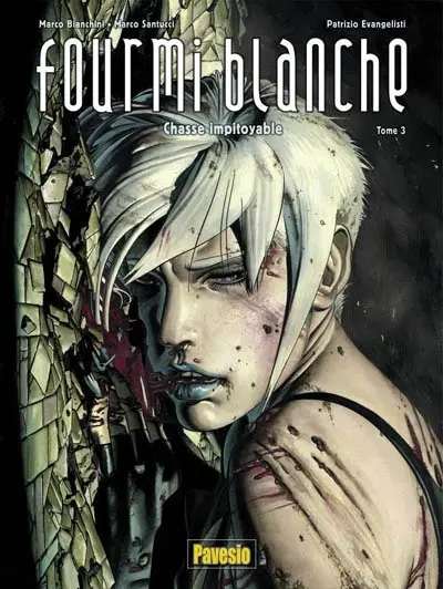 Fourmi blanche. Vol. 3. Chasse impitoyable