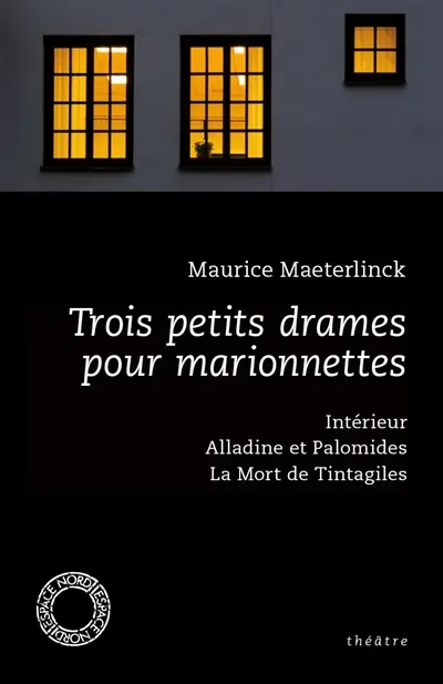 Trois petits drames pour marionnettes : théâtre