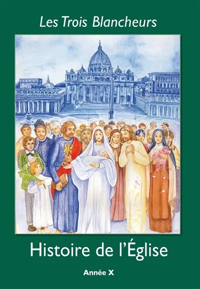 Histoire de l'Eglise, présentation apologétique d'évènements marquants de l'histoire de France et de l'Eglise : année X (2de)