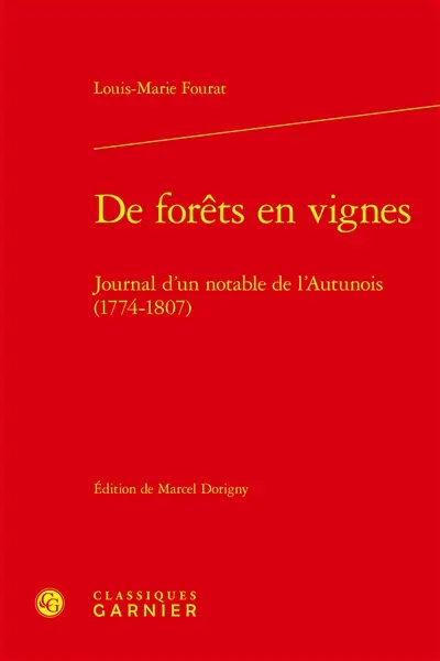 De forêts en vignes : journal d'un notable de l'Autunois, 1774-1807