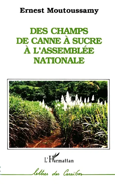 Des champs de canne à sucre à l'Assemblée nationale