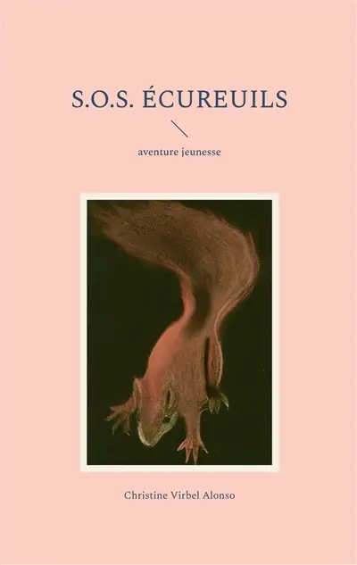 S.O.S. Ecureuils : aventure jeunesse
