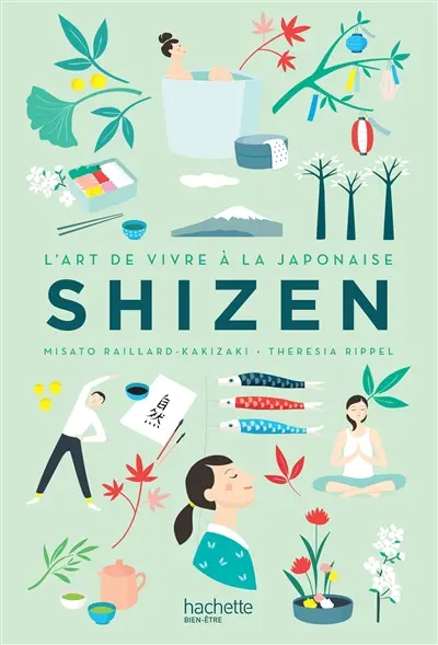 Shizen : l'art de vivre à la japonaise : simplicité, humilité, authenticité