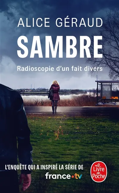 Sambre : radioscopie d'un fait divers
