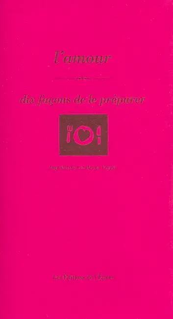 L'amour, dix façons de le préparer