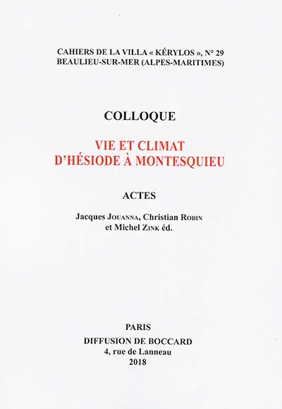 Vie et climat d'Hésiode à Montesquieu : actes du 28e Colloque de la Villa Kérylos à Beaulieu-sur-Mer les 13 et 14 octobre 2017