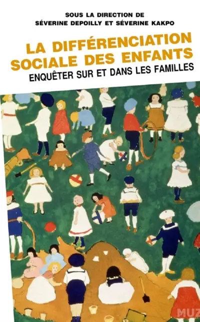 La différenciation sociale des enfants : enquêter sur et dans les familles