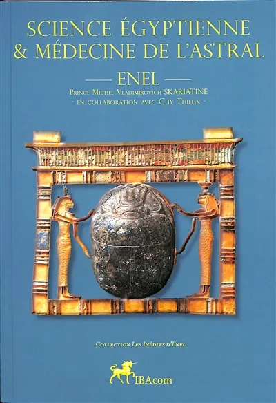 Science égyptienne & médecine de l'astral