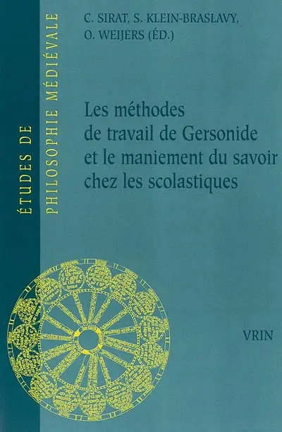 Les méthodes de travail de Gersonide et le maniement du savoir chez les scolastiques