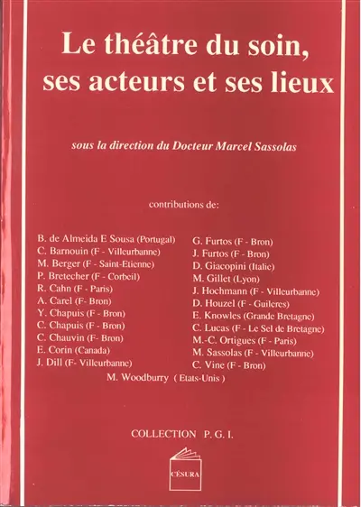 Le théâtre du soin, ses acteurs et ses lieux
