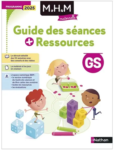 MHM GS : guide des séances + ressources : programme 2025