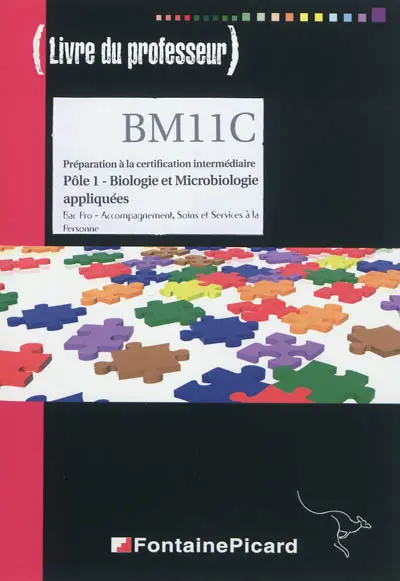 Préparation à la certification intermédiaire, pôle 1, biologie et microbiologie appliquées : bac pro accompagnement, soins et services à la personne : livre du professeur