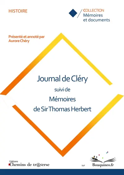 Journal de Cléry suivi de Mémoires de Sir Thomas Herbert