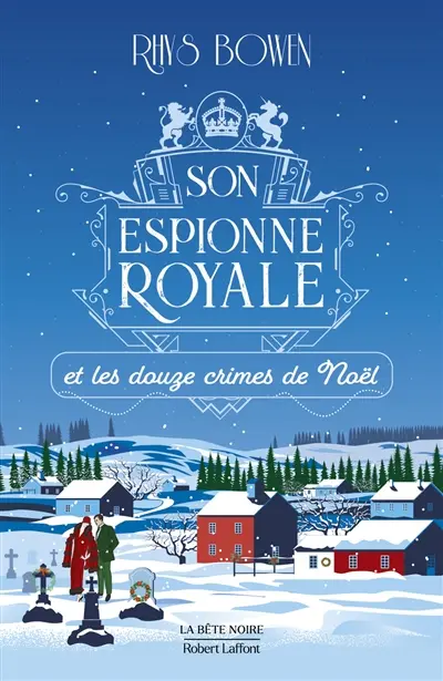 Son espionne royale. Vol. 6. Son espionne royale et les douze crimes de Noël