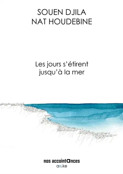 Les jours s’étirent jusqu'à la mer