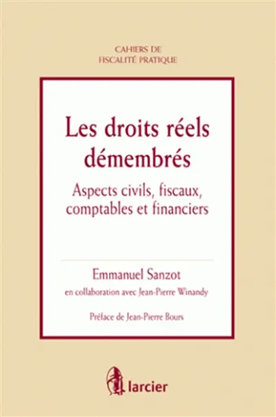 Les droits réels démembrés : aspects civils, fiscaux, comptables et financiers