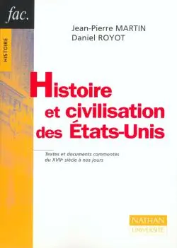 Histoire et civilisation des Etats-Unis : textes et documents commentés du XVIIe siècle à nos jours