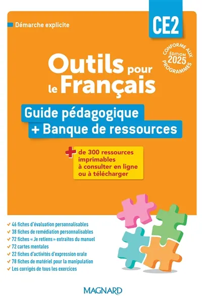 Outils pour le français CE2 : guide pédagogique + banque de ressources : démarche explicite, conforme aux programmes
