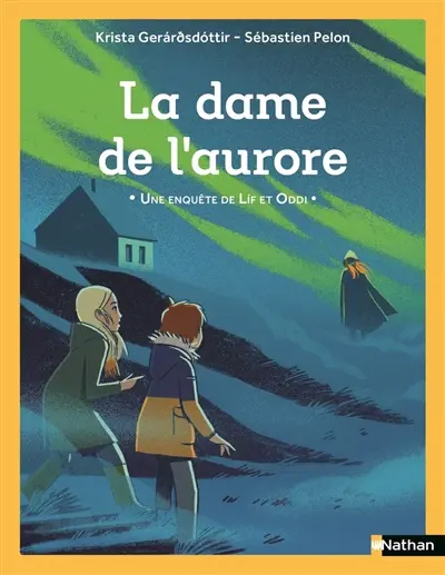 Une enquête de Lif et Oddi. La dame de l'aurore