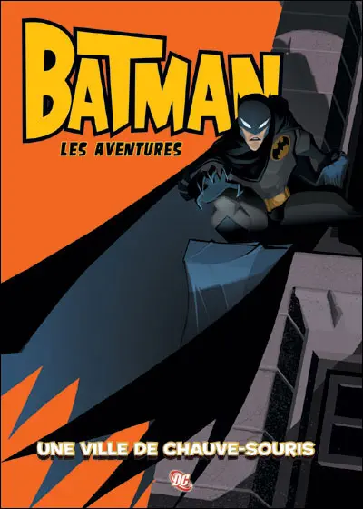 Batman : les aventures. Vol. 1. Une ville de chauve-souris