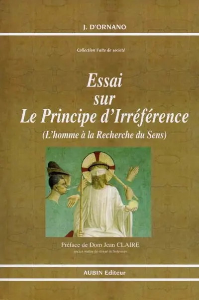 Essai sur le principe d'irréférence : l'homme à la recherche du sens