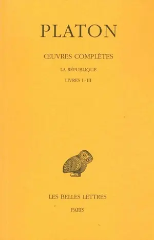 Oeuvres complètes. Vol. 6. La République : livres I-III