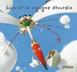 Lulu Vroumette. Lulu et la cigogne étourdie