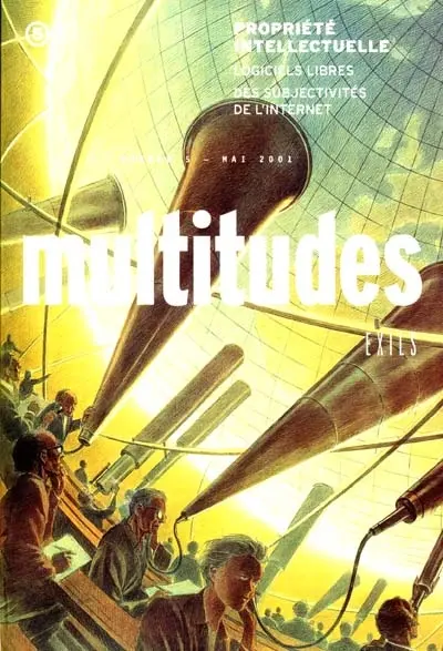 Multitudes, n° 5. Propriété intellectuelle : logiciels libres, des subjectivités de l'Internet