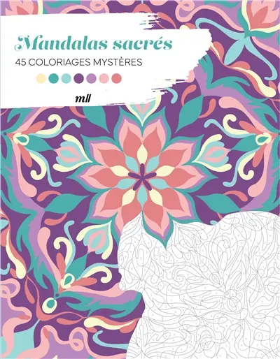 Mandalas sacrés : 45 coloriages mystères