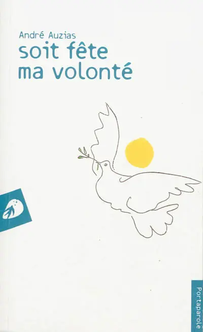 Soit fête ma volonté