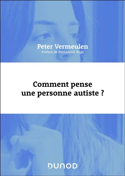 Comment pense une personne autiste ?