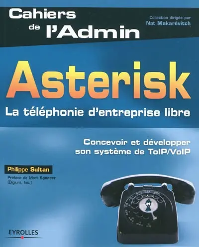 Asterisk : la téléphonie d'entreprise libre
