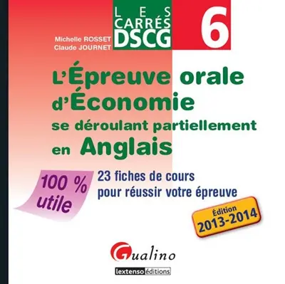 L'épreuve orale d'économie se déroulant partiellement en anglais : 23 fiches de cours pour réussir votre épreuve : édition 2013-2014