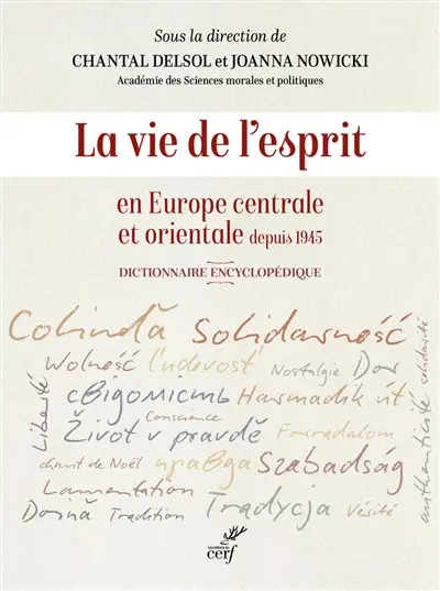 La vie de l'esprit en Europe centrale et orientale depuis 1945 : dictionnaire encyclopédique