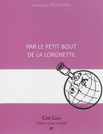 Par le petit bout de la lorgnette