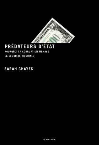 Prédateurs d'Etat : pourquoi la corruption menace la sécurité mondiale
