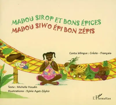 Madou Sirop et bons épices. Madou Siwo épi bon zépis