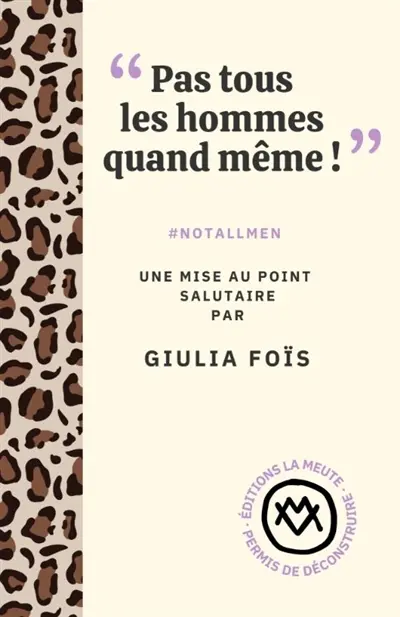 "Pas tous les hommes quand même !" : #notallmen