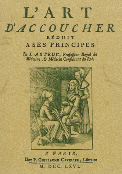 L'art d'accoucher réduit à ses principes : où l'on expose les pratiques les plus sûres & les plus usitées dans les différentes espèces d'accouchemens...